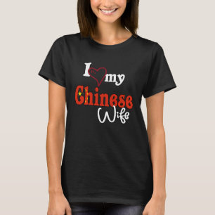 Ich Liebe meine chinesische Ehefrau Übereinstimmun T-Shirt