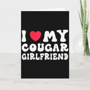 Ich liebe meine Cougar Freundin Herz Freundin Lust Karte