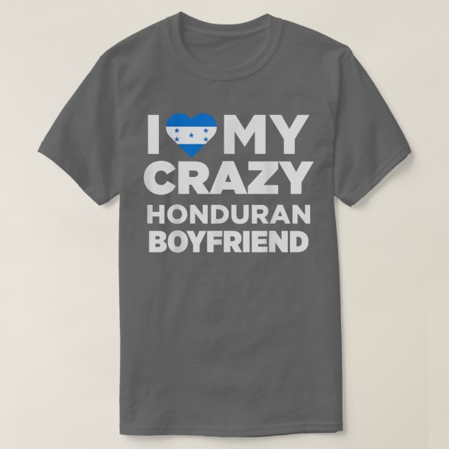Ich Liebe meine Crazy Honduran Boyfriend Honduras T-Shirt (Design vorne)