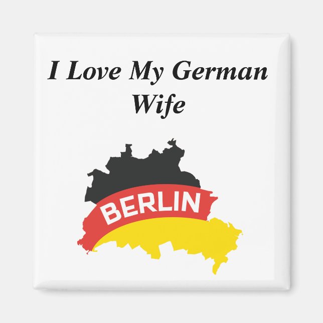 Ich Liebe meine deutsche Ehefrau Magnet (Vorne)