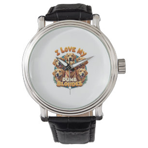 Ich liebe meine dumme blonde Golden Retriever Vint Armbanduhr