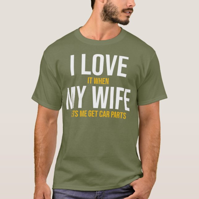 Ich Liebe meine Ehefrau Autoteile Funny Auto Mecha T-Shirt (Vorderseite)