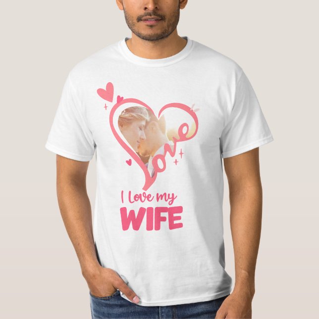 Ich Liebe meine Ehefrau cooles Foto T - Shirt (Vorderseite)