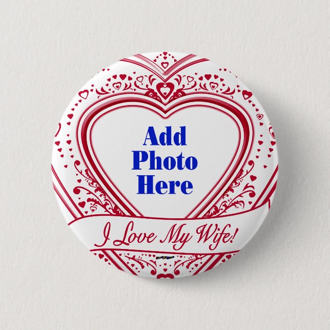 Ich Liebe meine Ehefrau! - Foto Rotes Herz Button (Vorderseite)