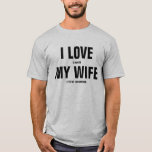 Ich Liebe meine Ehefrau Funny Gift für Husbands T-Shirt<br><div class="desc">Ein lustiger T - Shirt,  der auf der Ferne lautet: "Ich Liebe meine Ehefrau". Bei einer näheren Überprüfung kann man sehen,  dass es tatsächlich sagt: "Ich Liebe es,  wenn meine Ehefrau lasse mich...  " Füllen Sie das Feld mit Ihrer Lieblingsaktivität aus. Ein tolles lustiges Geschenk für Ihren Mann.</div>