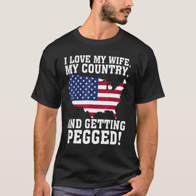 ICH LIEBE MEINE EHEFRAU, MEIN LAND, UND WERDE GESP T-Shirt (Vorderseite)