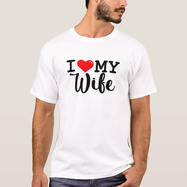 Ich Liebe meine Ehefrau Rotes Herz T-Shirt (Vorderseite)