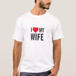 Ich Liebe meine Ehefrau T-Shirt<br><div class="desc">"I Liebe My Old Lady" Herzdesign für Typ an diesem besonderen Hochzeitstag. Suchen Sie Shirts für Paare? Seine und ihre T-Shirts?</div>