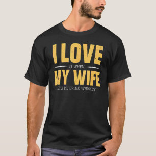 Ich Liebe meine Ehefrau Whiskey Bourbon Single Mal T-Shirt