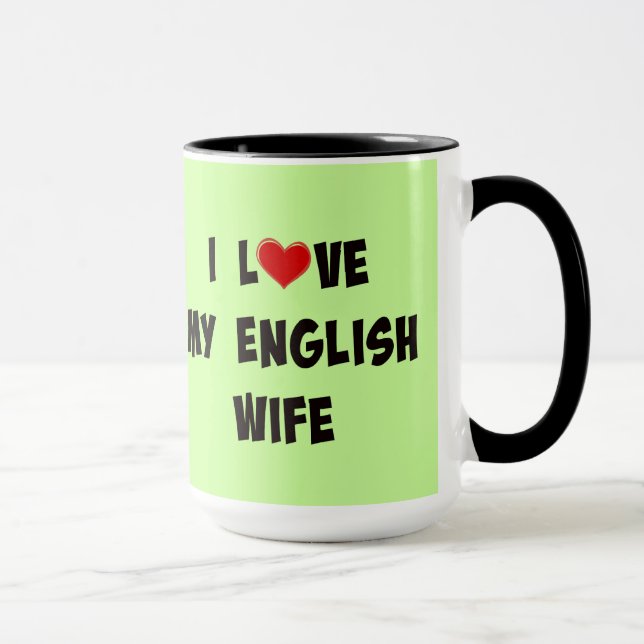 Ich Liebe meine englische Ehefrau Tasse (Rechts)