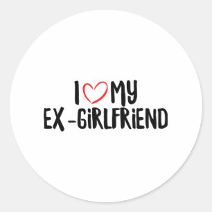 Ich Liebe meine Ex-Freundin Runder Aufkleber