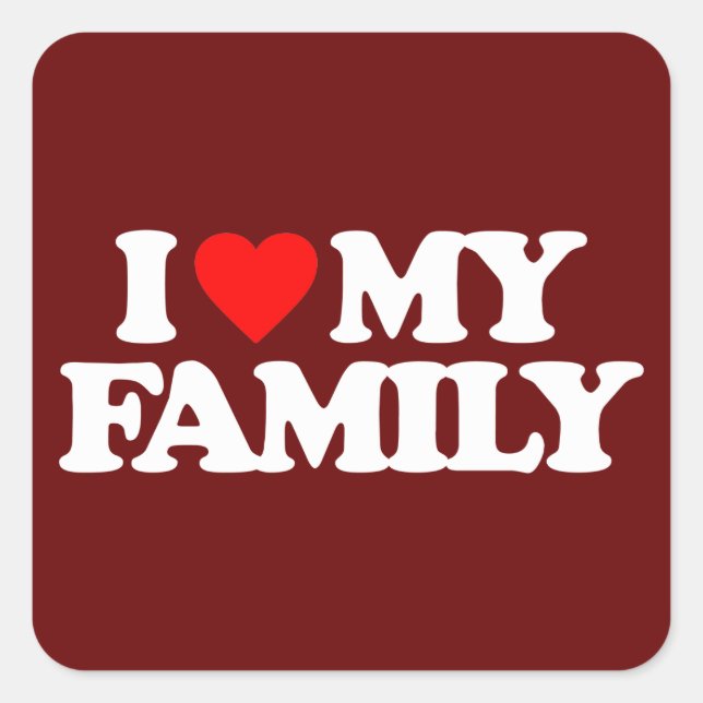 ICH LIEBE MEINE FAMILIE QUADRATISCHER AUFKLEBER (Vorderseite)