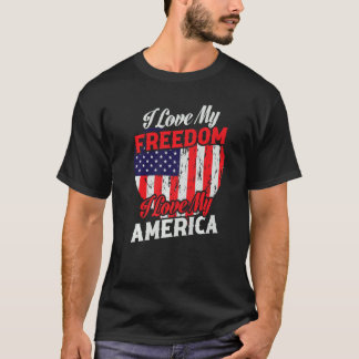 Ich Liebe meine Freiheit I Liebe Mein Amerika T-Shirt