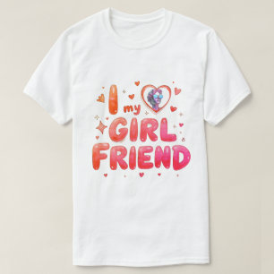 Ich liebe meine Freundin Benutzerdefiniertes Foto T-Shirt