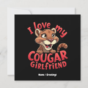 Ich Liebe meine Freundin Cougar Funny & Herzlich W Einladung