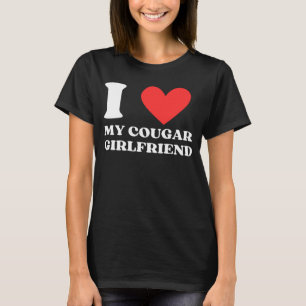 Ich Liebe meine Freundin Cougar höre ich mein Coug T-Shirt