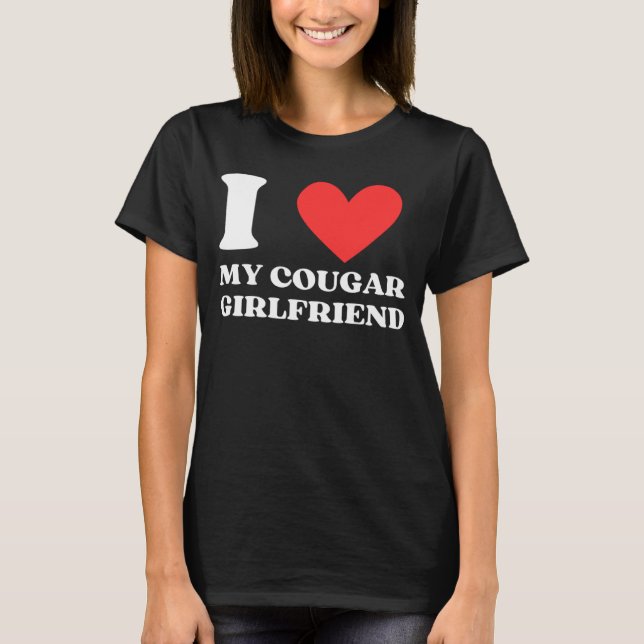 Ich Liebe meine Freundin Cougar höre ich mein Coug T-Shirt (Vorderseite)