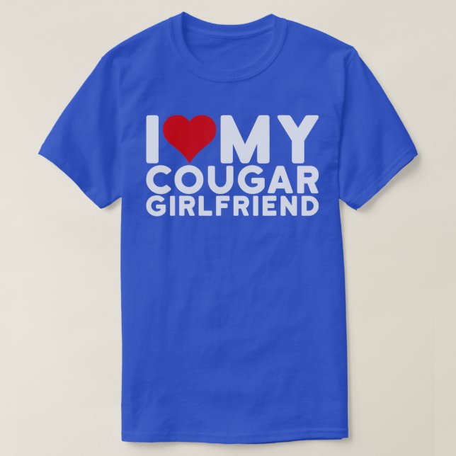 Ich Liebe meine Freundin Cougar, ich höre meine Fr T-Shirt (Design vorne)