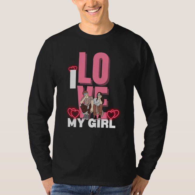 Ich Liebe meine Freundin Custom T-Shirt (Vorderseite)
