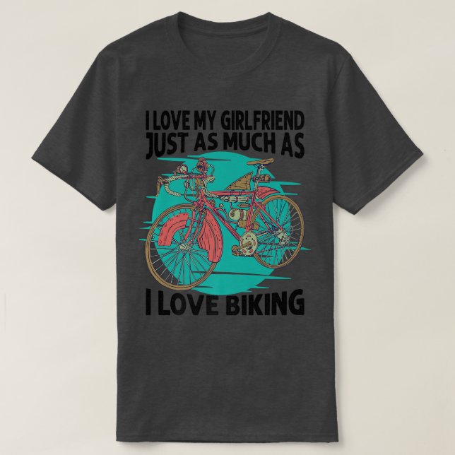 Ich Liebe meine Freundin genauso wie Liebe Fahrrad T-Shirt (Design vorne)