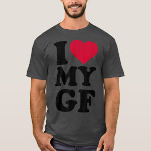 Ich Liebe meine Freundin GF T-Shirt