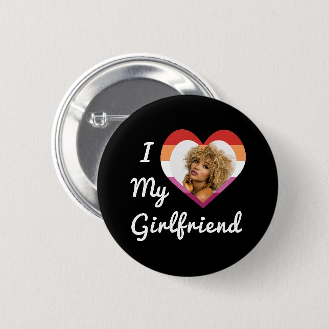 Ich Liebe meine Freundin Lesbian Prix Custom Foto Button (Vorne & Hinten)
