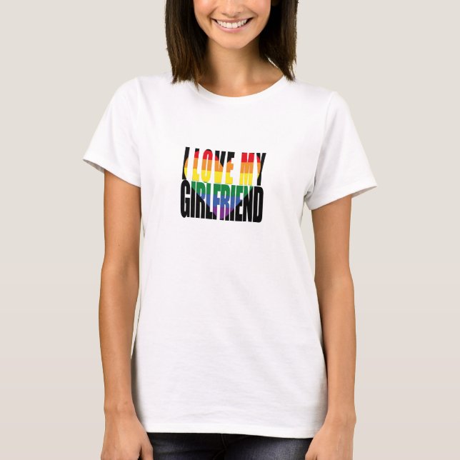 Ich Liebe meine Freundin Rainbow T-Shirt (Vorderseite)