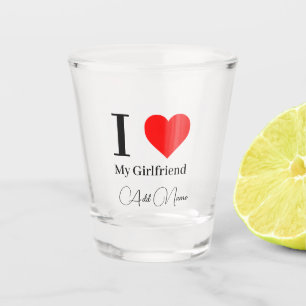 Ich liebe meine Freundin & rotes Herz Personalisie Schnapsglas