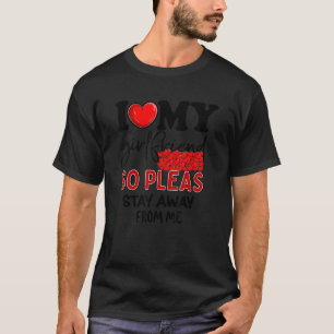 Ich Liebe meine Freundin so Bleibe weg GF T-Shirt