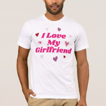 Ich Liebe meine Freundin T - Shirt