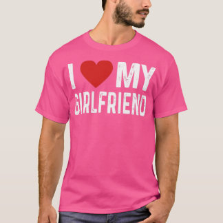 Ich Liebe meine Freundin T-Shirt