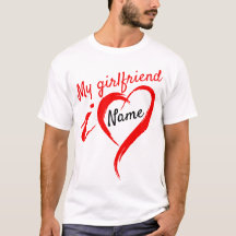 Ich Liebe meine Freundin - T - Shirt benennen