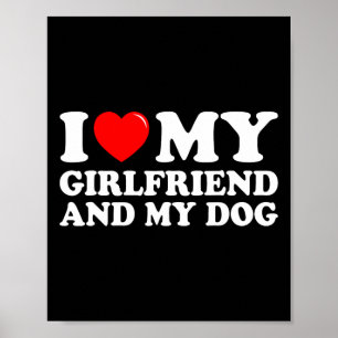 Ich liebe meine Freundin und meinen Hund Ich liebe Poster