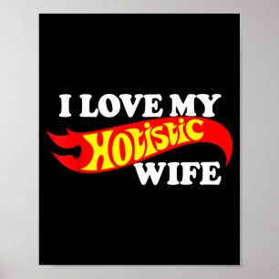 Ich liebe meine ganzheitliche Frau Poster