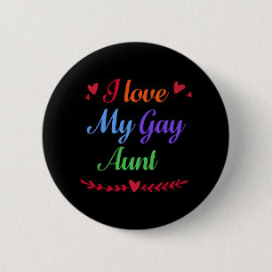 Ich Liebe meine Gay Tante GAY PRIDE RAINBOW LGBT Button