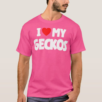 Ich Liebe meine Geckos T-Shirt