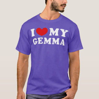 Ich liebe meine Gemma ich liebe meine Gemma Famili T-Shirt