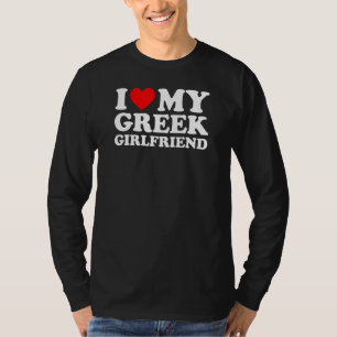 Ich liebe meine griechische Freundin T-Shirt