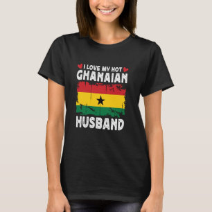 Ich Liebe meine heiß-ghanaischen Ehegatten Ghana F T-Shirt