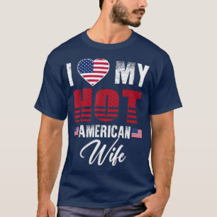 Ich Liebe meine heiße amerikanische Ehefrau Niedli T-Shirt