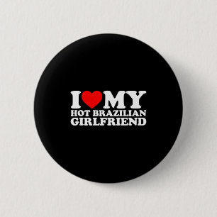 Ich liebe meine heiße brasilianische Freundin Button