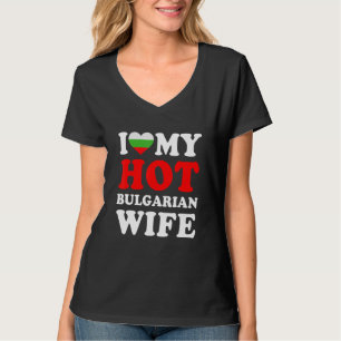 Ich liebe meine heiße bulgarische Frau Lustiges Ma T-Shirt
