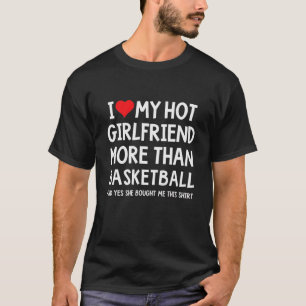 Ich Liebe meine heiße Freundin mehr als Basketbal T-Shirt