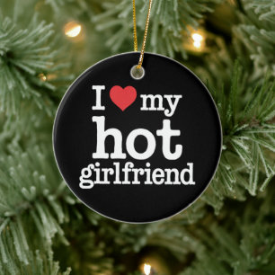 Ich Liebe meine heiße Freundin Valentine's Day GF Keramik Ornament