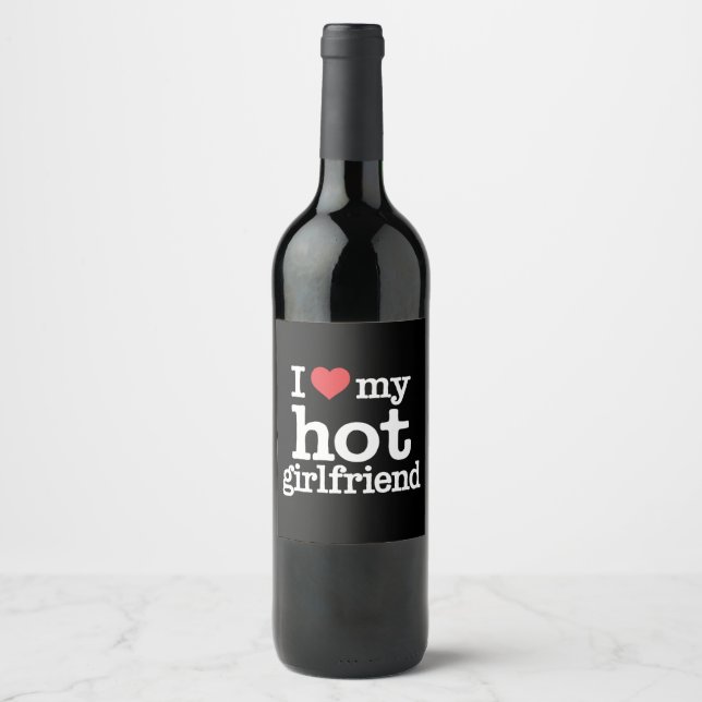 Ich Liebe meine heiße Freundin Valentine's Day GF  Weinetikett (Vorderseite)