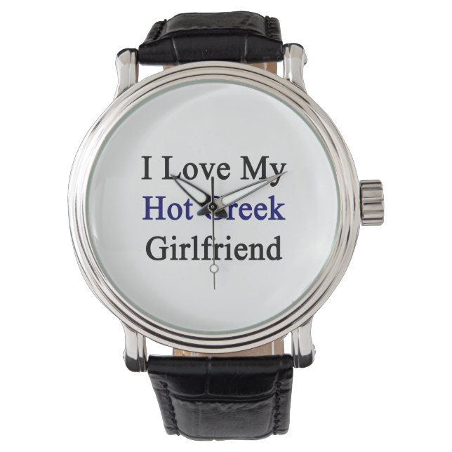 Ich Liebe meine heiße griechische Freundin Armbanduhr (Vorderseite)