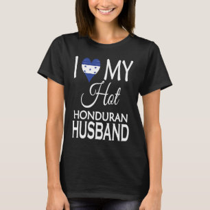 Ich Liebe meine heiße honduranische Ehemännin Hond T-Shirt