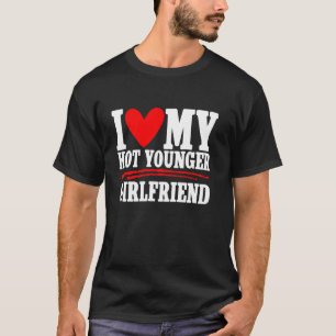 Ich liebe meine heiße jüngere Freundin Paar Freund T-Shirt