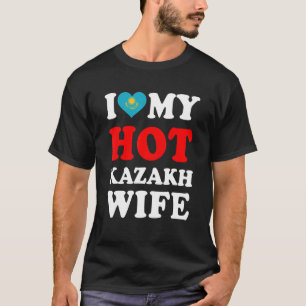 Ich Liebe meine heiße kasachische Ehefrau Funny Hu T-Shirt