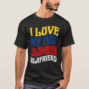 Ich liebe meine heiße kolumbianische Freundin Kolu T-Shirt